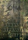 Lords of Depravity - Part I