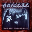 Together We Summon the Dark