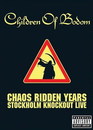 Chaos Ridden Years - Stockholm KnockOut Live