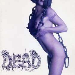 Dead - 1995 - You'll Never Know Pleasure - Until You've Tasted Pain