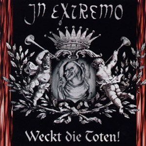 In Extremo - Weckt Die Toten! (1998)