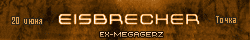 EISBRECHER (ex-Megaherz)