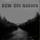 Bane and Illusion