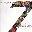 7 Deadly Songs