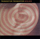 Transistor Transistor / Wolves