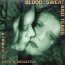 Blood, Sweat and Tears: A Tribute to Type O Negative