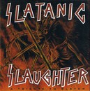 Slatanic Slaughter: A Tribute to Slayer (2CD Re-release)