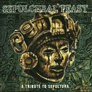 Sepulchral Feast - A Tribute to Sepultura