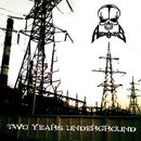 Two Years Underground