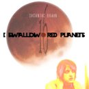 I Swallow 16 Red Planets