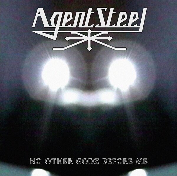 Agent Steel "No Other Godz Before Me"