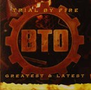Trial by Fire - Greatest & Latest