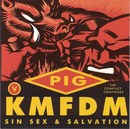 PIG vs KMFDM: Sin Sex & Salvation