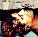 Wake Up and Smell the... Carcass