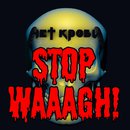 Stop Waaagh!