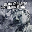 In the Chamber with... Linkin Park: The String Quartet Tribute