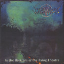 In the Horizons of the Dying Theatre