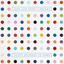 Love Lust Faith + Dreams