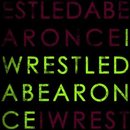 Iwrestledabearonce