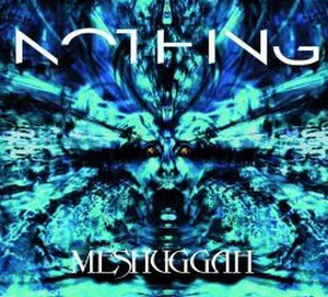 Meshuggah "Nothing (Re-Release & Bonus DVD)"