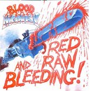 Red, Raw and Bleeding