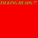 Talking Heads: 77